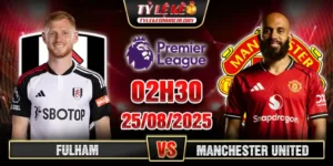 Fulham vs Manchester United 02h30 25_08 Vòng 2 Ngoại hạng Anh