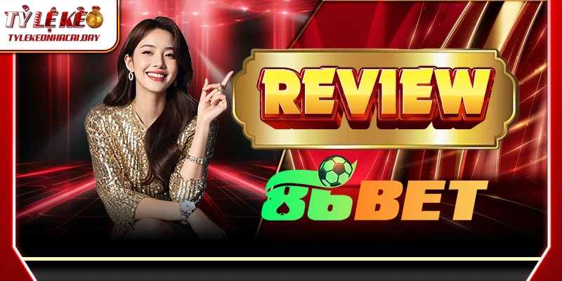 86BET – Nền Tảng Cá Cược Uy Tín, Nạp Rút Nhanh Chỉ 20 Giây 1 86bet 1 2